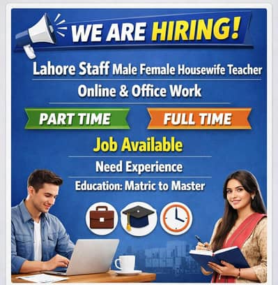 Part Time /Full Time Jobs in Lahore - Male / Female Staff Required