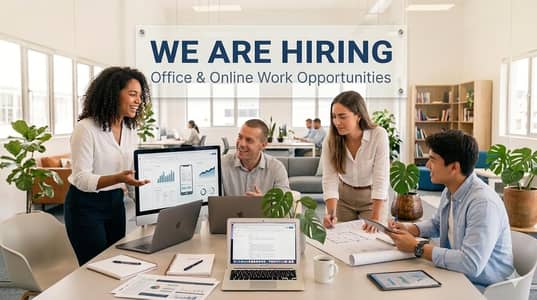 We're Hiring – Office & Online Work Available