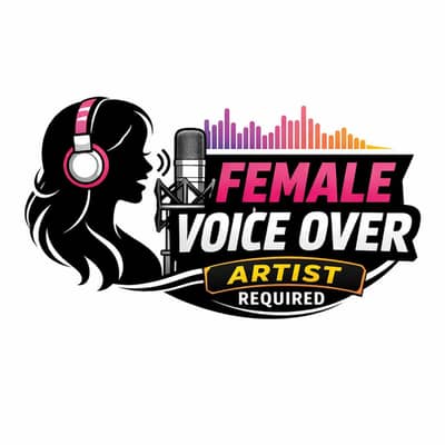 Female Voice Over Artist ki Zururat Hain.