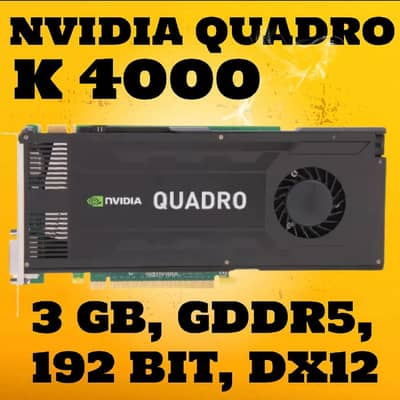 NVIDIA QUADRO K 4000, 3GB, GDDR5, 192BIT, DX12, GRAPHIC CARD