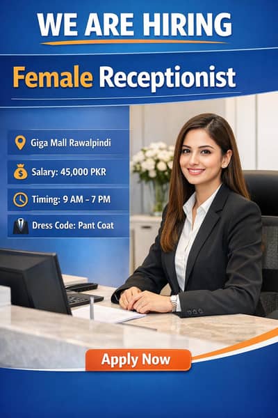 Female Receptionist Required – Giga Mall Rawalpindi