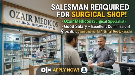 Shop Salesman Needed – Surgical Store – Salary + Commission/Sales Mans