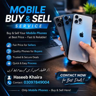 Mobile Buy & Sell | Exchange Possible | Contact Haseeb Khaira
