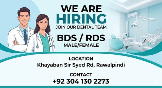 We are Hiring BDS/RDS Male/Female Doctor