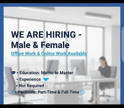 Office & Online Part-Time / Full-Time Jobs Available (Male & Female)