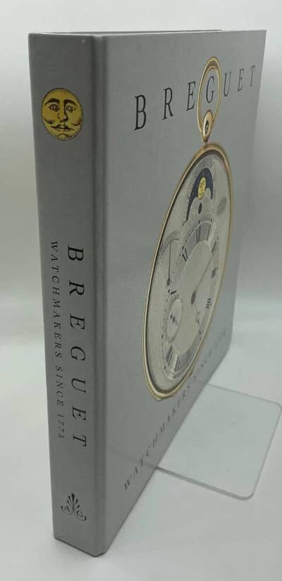 Breguet:  Watchmakers since 1775, The Life and Legacy  of Abraham-luis