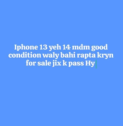 iphone 13 yeh 14 for sale jix bahi k pass hay raptaa kry