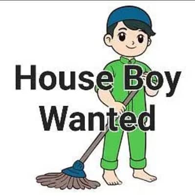24 Hour House Boy Wanted