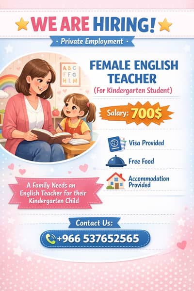family is looking for a qualified  Female English Teacher Saudi ARabia