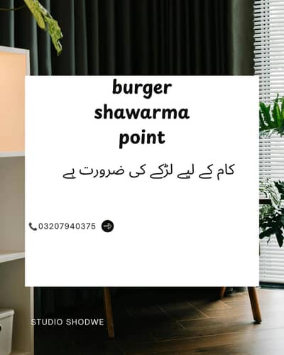 kam ke liye ladke ki jarurat hai burger  shawarma point