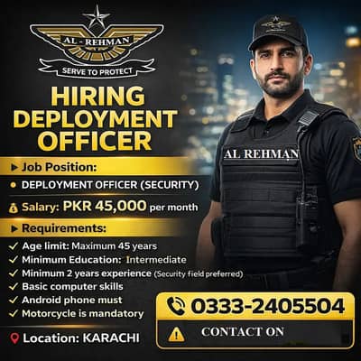 Security Jobs Karachi | Deployment Officer Required | 45,000 Salary |