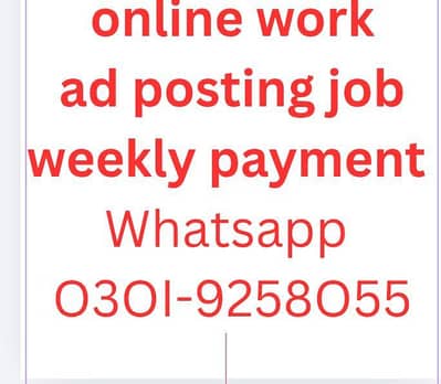 online ad posting work. weekly 2ooo Whatsapp O3OI-92-58--O55