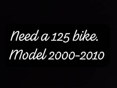 I neeed a 125 bike