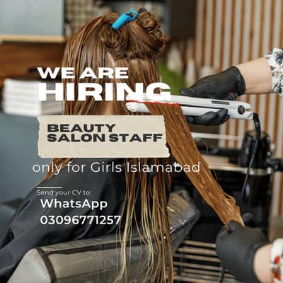 job offer Salon staff Required only girls , job for Salon in Islamabad
