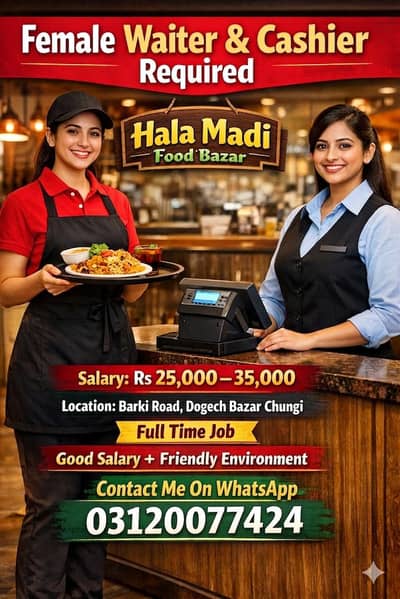 Female Cashier & Waiter Required for Hala Mandi Restaurant
