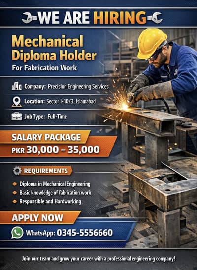 Mechanical Diploma holder job for Fabrication Work/Islamabad