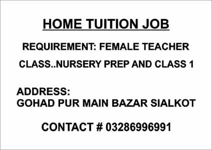 HOME TUITION JOB REQUIREMENT FEMALE TEACHER