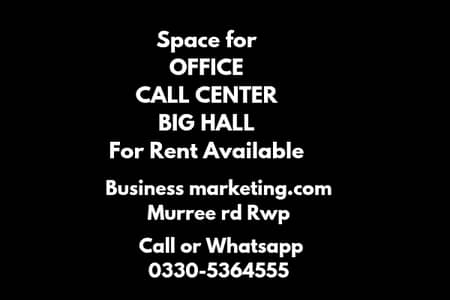 Office,Call center,Hall for rent 0330-5364555
