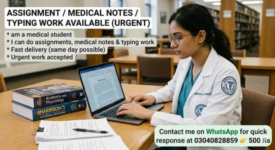 Assignment / Medical Notes / Typing Work Available (Urgent)