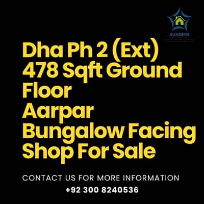 Dha Phase 2 (Ext) Ground Floor Aarpar Shop For Sale Both Side 40 Ft Wide Road | 2 Chambers | Attach Bath | Kitchen | Ample Off Street Car Parking | Well Decorated | Ideal For Enterprenuer, Clinic, Display Center | Reasonable Demand |