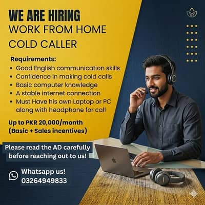 We are hiring work from home cold caller (Male/ Female both can apply)