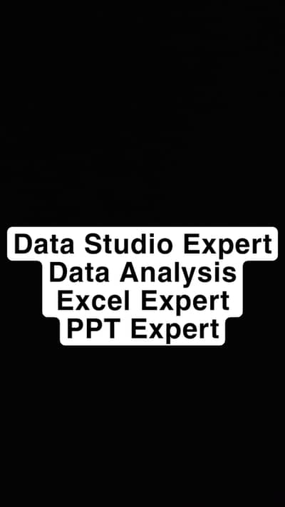 Data Analysis/ Dashboard Creator/ Excel Expert/ PPT Creator