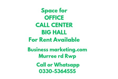 Office,Call center,Hall for rent 0330-5364555