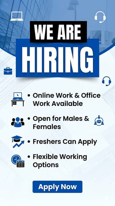 Part Time-Full Time-Office Work and Online Work Available