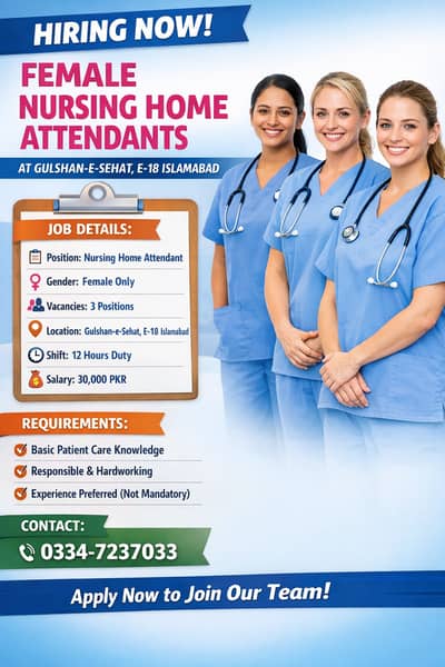 Female Nursing Home Attendant Jobs in E-18 Islamabad (12 Hours Shift)