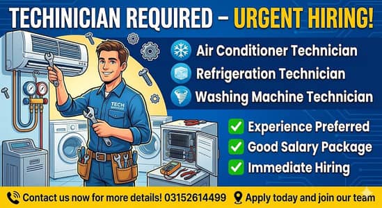 TECHNICIAN REQUIRED URGENT
