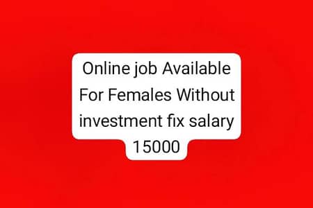 Online job Available For Females Without investment fix salary