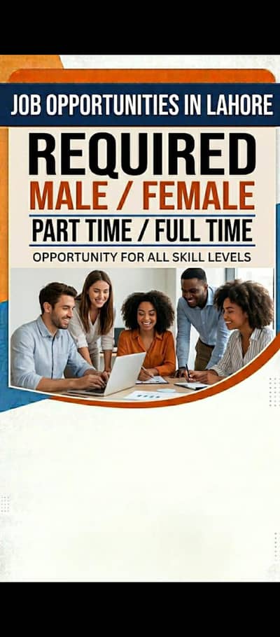 Required (Male/Female) – Lahore | Part Time / Full Time