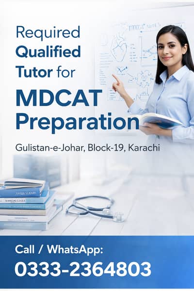 Looking for Professional MDCAT Tutor (Johar Area)