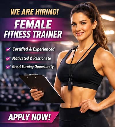 Hiring Female Fitness Trainer