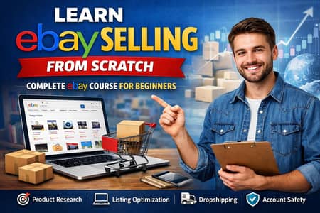 Learn eBay Selling from Scratch | Complete eBay Course for Beginners