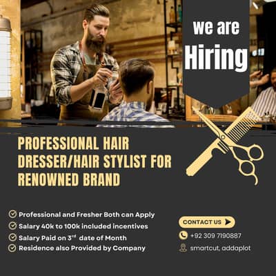 Hiring Professional Hair Dresser/ Hair Stylist for a Renowned Brand