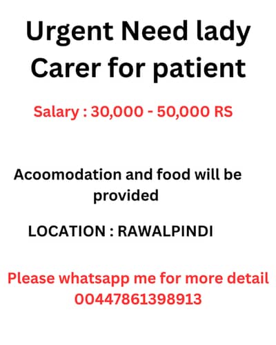 Urgent patient carer / Maid and chef require ( Ladies only )