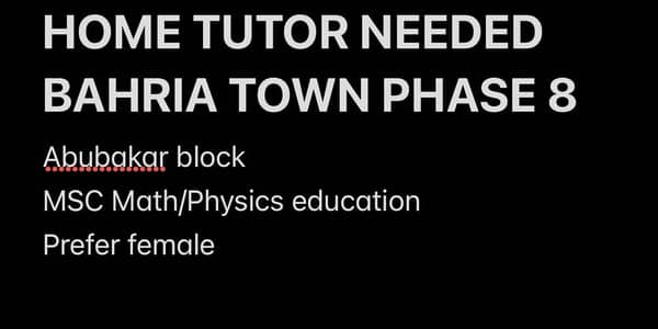 Maths/physics tutor needed abubakar block bahria phase 8
