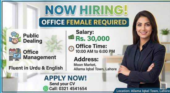 Need a Female for office work and Public Dealing