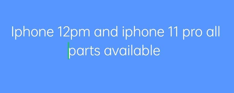 iphone 12pm and iphone 11 pro all parts available