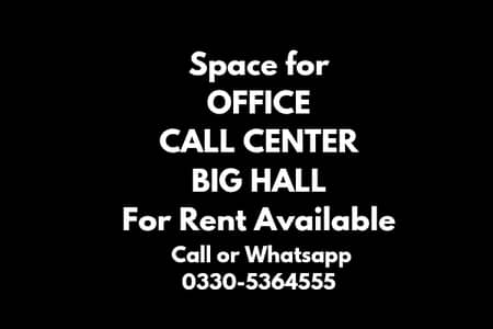 Office,Call center,Hall for rent 0330-5364555