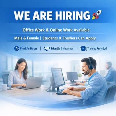 WE ARE HIRING – Office & Online Jobs Available