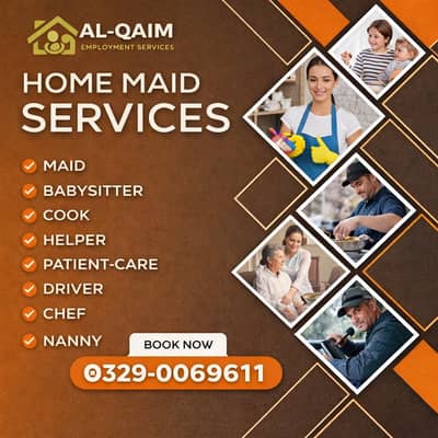 Maids / House Maids / cook / House chef / Baby Sitter maid available