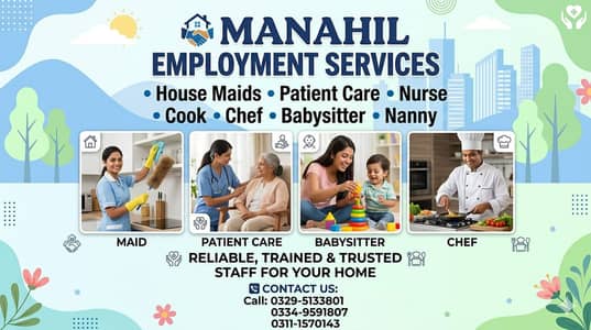 House Maids , Babysitter , Patient Care , Nurse , Driver, Maids, Cook