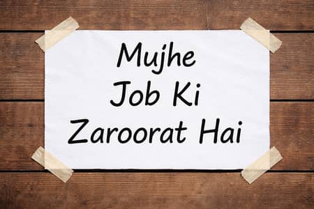 Muja job ke zrorat ha helper ke job ho packing ka kam ho ma kar lo ga