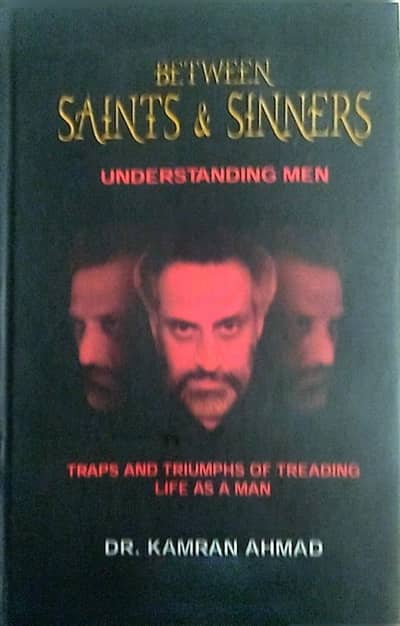Between Saints & Sinners:Dr. Kamran Ahmad.