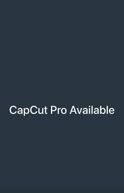 Capcut Pro Available