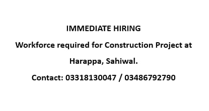 Immediate Hiring-Manpower  - Construction Project at Harappa