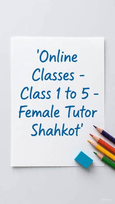 Female online tutor available in shahkot  | class 1 to 4| WhatsApp