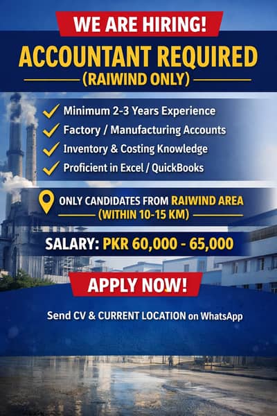 ACCOUNTANT REQUIRED IN A FACTORY IN RAIWIND